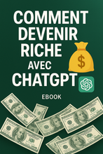 Load image into Gallery viewer, Comment Devenir Riche avec ChatGPT – Ebook + Bonus | Revenus Passifs avec l’IA
